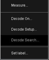 Touch the Channel or Memory Descriptor Box to open the respective dialog box, and touch the Decode button in the bottom toolbar.