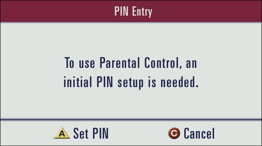 parental control setup To set Parental Control, press MENU twice to access Settings Menu.