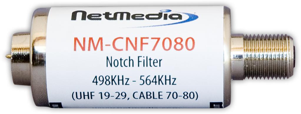 RF Notch Filter NM-CNF7080 Removes Cable Channels 70-80 The NetMedia CNF7080 RF Notch Filter removes cable channels 70-80 (UHF 19-29) to allow insertion of up to 6 custom modulated sources (ch.
