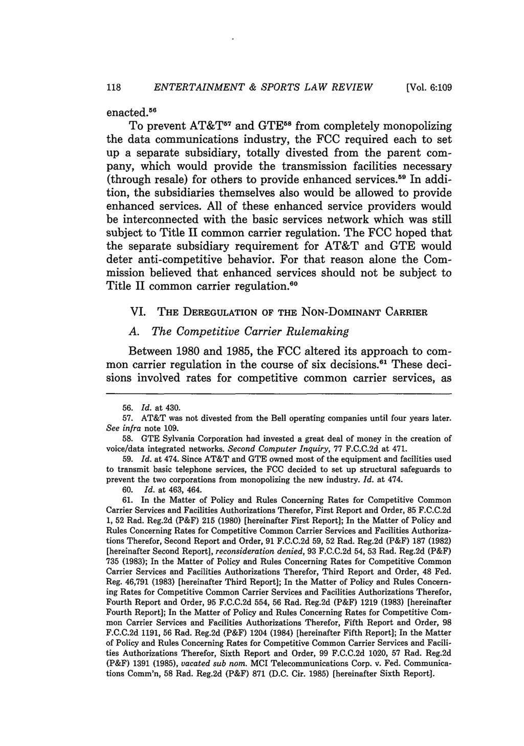University of Miami Entertainment & Sports Law Review, Vol. 6, Iss. 1 [1989], Art. 6 118 ENTERTAINMENT & SPORTS LAW REVIEW [Vol. 6:109 enacted.