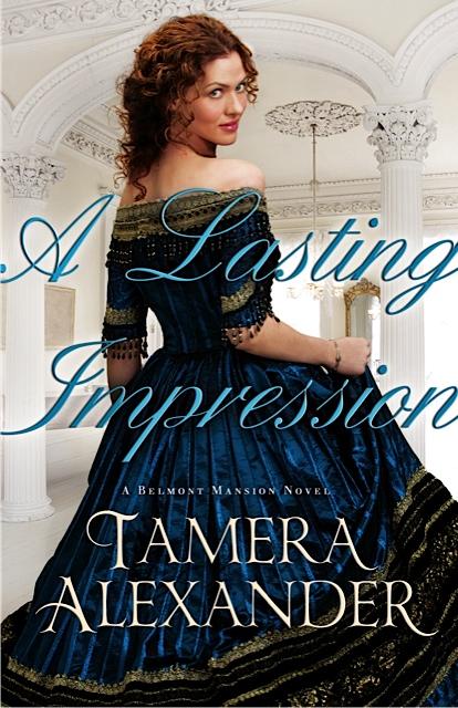 Readers Group Guide A LASTING IMPRESSION a Belmont Mansion novel by Tamera Alexander Warning! The discussion questions contain spoilers.
