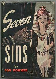 #320756... $40 ROHMER, Sax. Seven Sins. New York: Robert M. McBride and Co. 1943. First edition.