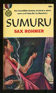 ROHMER, Sax. Sumuru. New York: Fawcett Gold Medal (1958). Second printing.