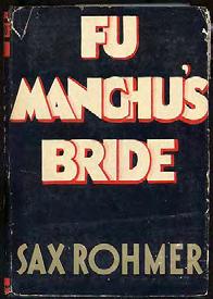 Both hinges split at top, soiled/faded panels/spine, bumping of corners/ends, light stains on title pg. #234640...... $20 ROHMER, Sax. Fu Manchu's Bride. New York: A.L. Burt Company (1933).