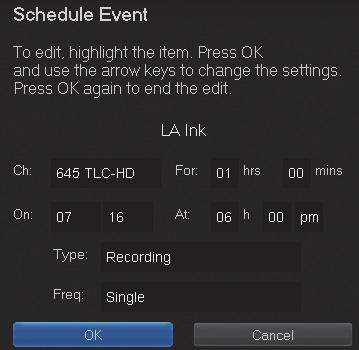 Option 1: When you select a future program in Guide and press OK, select the Schedule Event option from the pop-up menu.