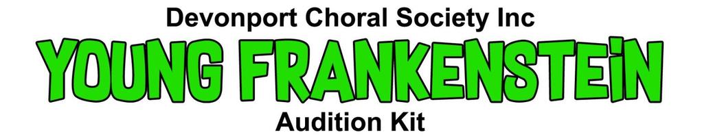 Thank you for your interest in the Devonport Choral Society 2018 production of Young Frankenstein. Auditions will be held from 1 3 December at the Forth Primary School.