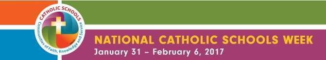 TUESDAY: Celebrating Your Students Schools celebrate students during National Catholic Schools Week by planning enjoyable and meaningful activities for them and recognizing their accomplishments.