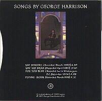 Songs by George Harrison EP Ganga Distributors SGH 777 (UK) 1987 This EP was only available to purchasers of the Songs by George Harrison book and record set, published by Genesis Publications.