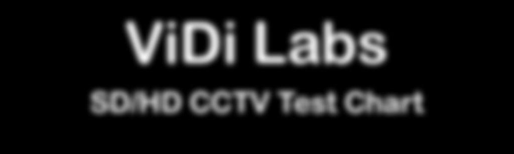 ViDi Labs SD/HD CCTV Test Chart v.4.