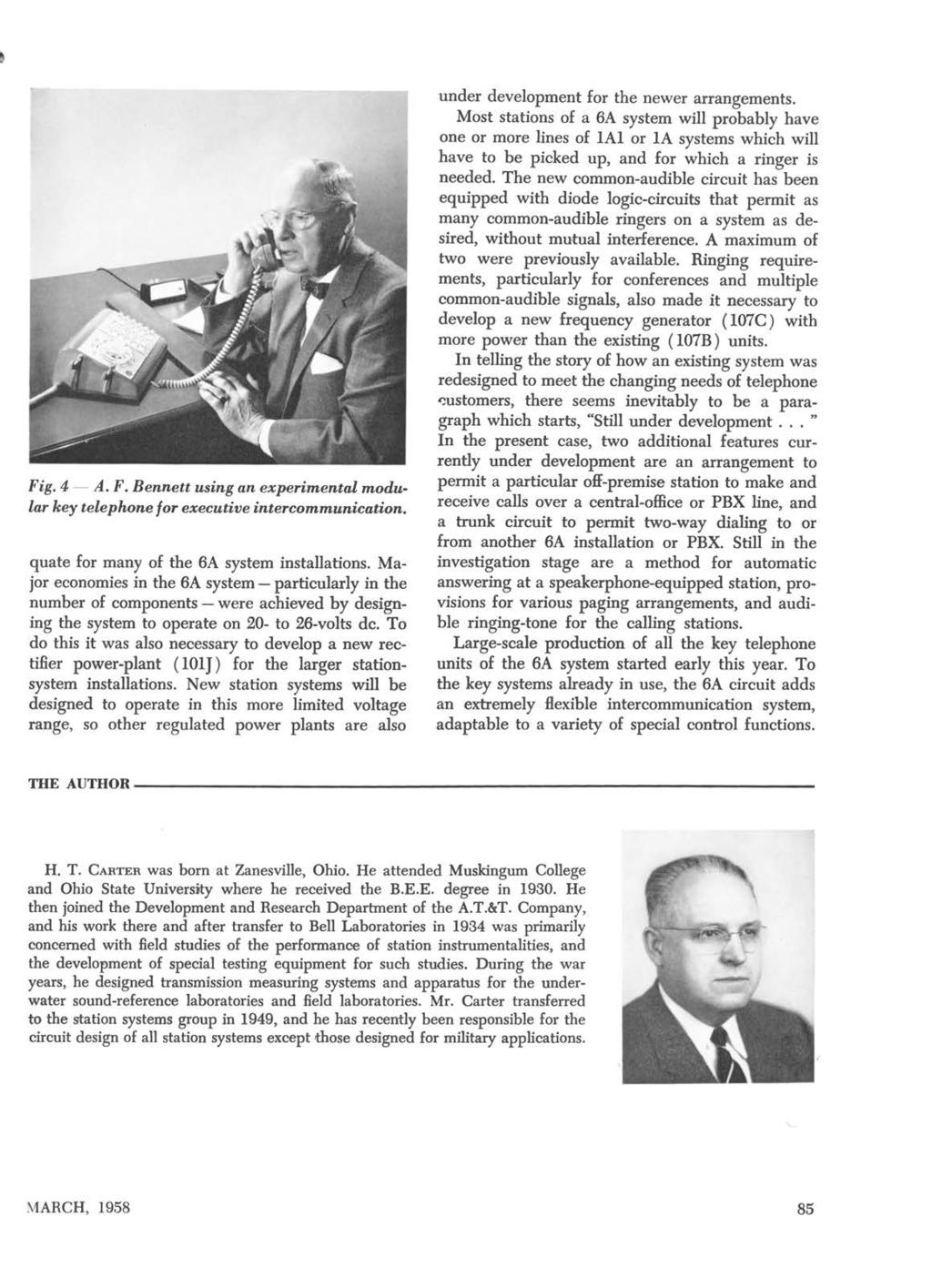 Fig. 4 - A. F. Bennett using an experimental modular key telephone for executive intercommunication. quate for many of the 6A system installations.