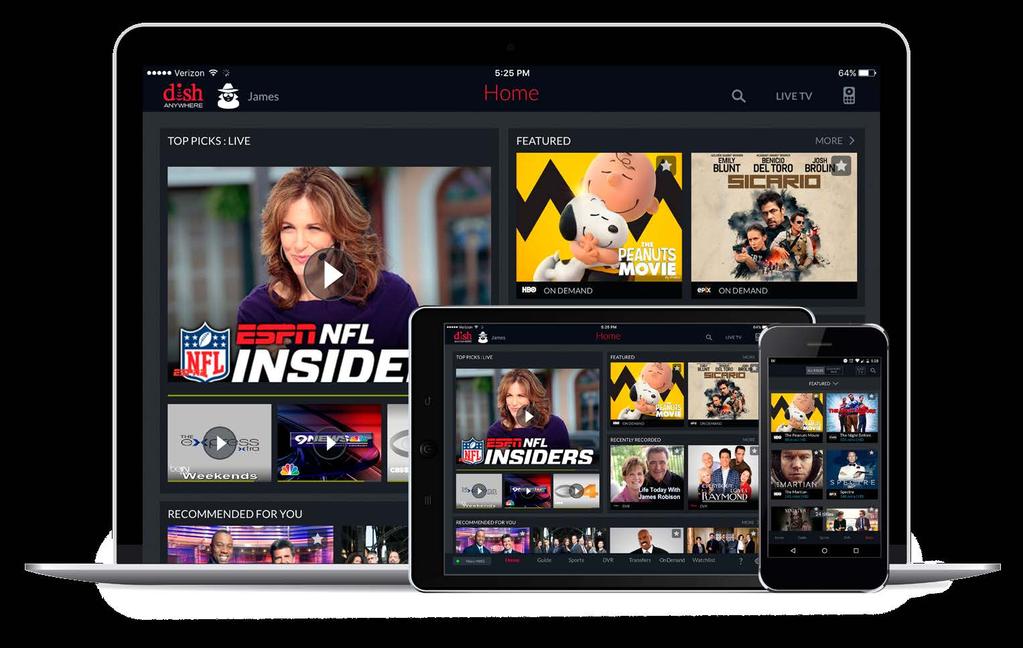DISH ANYWHERE Watch all your TV anywhere! DISH Anywhere is available for free on your smartphone, tablet, or laptop.
