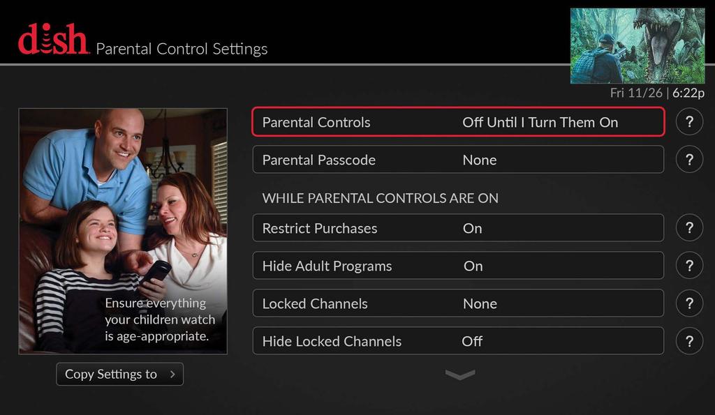 PARENTAL CONTROLS The Hopper gives you all sorts of options when it comes to establishing control over what programming and channels are accessible to everyone in your house.