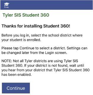 Tyler SIS Student 360 Mobile Overview Tyler SIS Student 360 Mobile is a mobile phone app version of the Tyler SIS Student 360 Parent Portal available on both ios and Android.