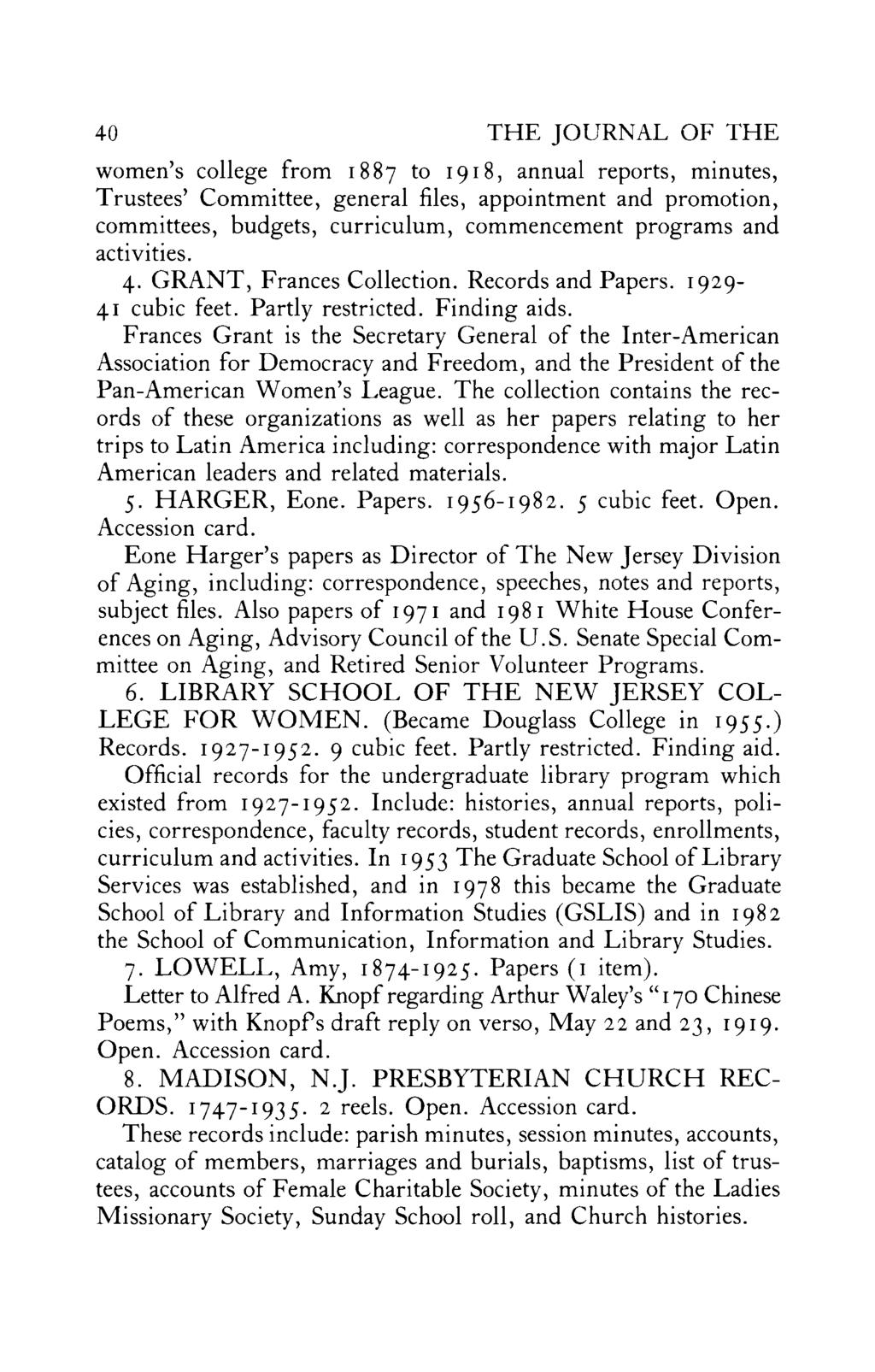40 THE JOURNAL OF THE women's college from 1887 to 1918, annual reports, minutes, Trustees' Committee, general files, appointment and promotion, committees, budgets, curriculum, commencement programs