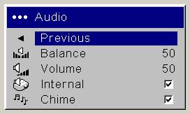 Settings menu Audio: allows adjustments to the Balance and Volume. Also allows you to turn on and off the Internal speakers, and projector startup Chime.