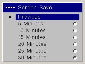 Screen Save: automatically blanks the screen after no signals are detected for five minutes. The image returns when an active source is detected or a remote or keypad button is pressed.
