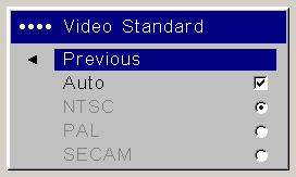 If this happens, manually select a video standard by selecting NTSC, PAL, or SECAM from the Video Standard menu.