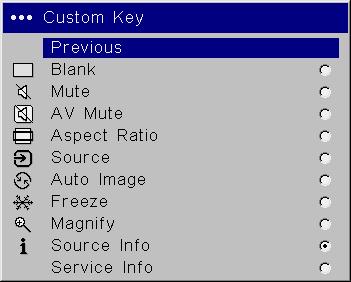Custom Key (for use with optional remote only): allows you to assign a different function to the Custom key on the optional remote to quickly and easily use the effect.