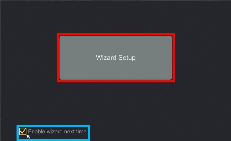 To prevent the wizard from appearing after each reboot, uncheck Enable wizard next time. Click on Wizard Setup to begin. D.