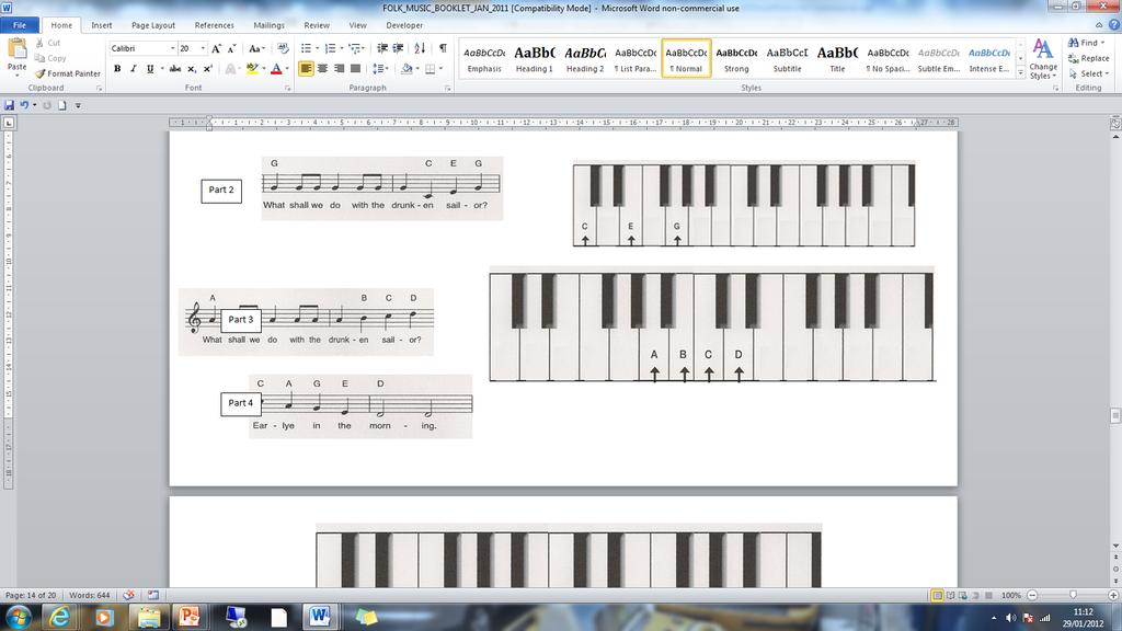 Drunken Sailor The Melody Part 1 Progress report I can find all the notes on the Keyboard I can play the notes in the correct order Move