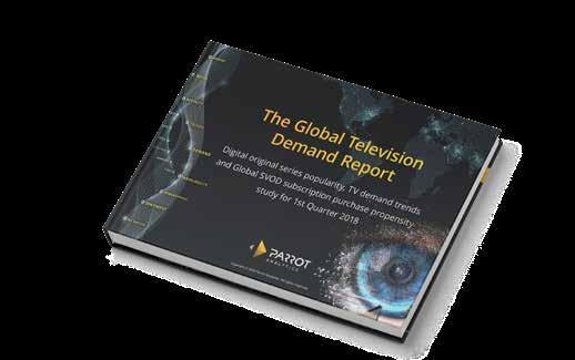 Introduction April June, 2018 Demand as the new paradigm In this twelfth edition of Parrot Analytics Global Television Demand Report, the demand for all digital original series in ten global markets