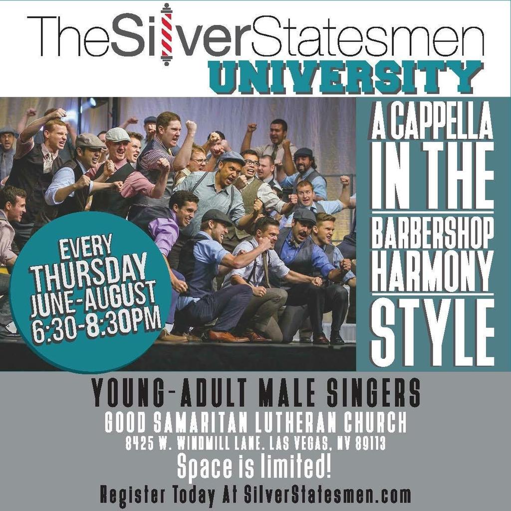 Summer Singing Camp The Silver Statesmen chorus will host the First Annual Singing Camp for high school and college aged young men. The camp will be every Thursday evening from 7:00-9:00 p.m. The dates of the camp are from May 19 - August 20.