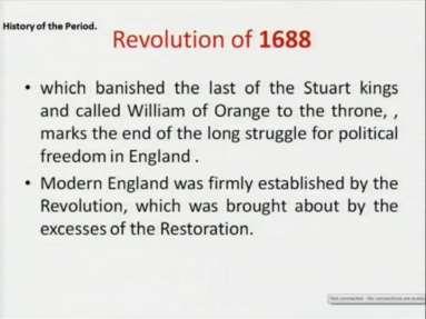 (Refer Slide Time: 11:40) Now, if we look into the history of the period, this revolution of 1688; this was an event.