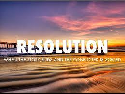 Resolution The Resolution is the part of the plot that concludes the