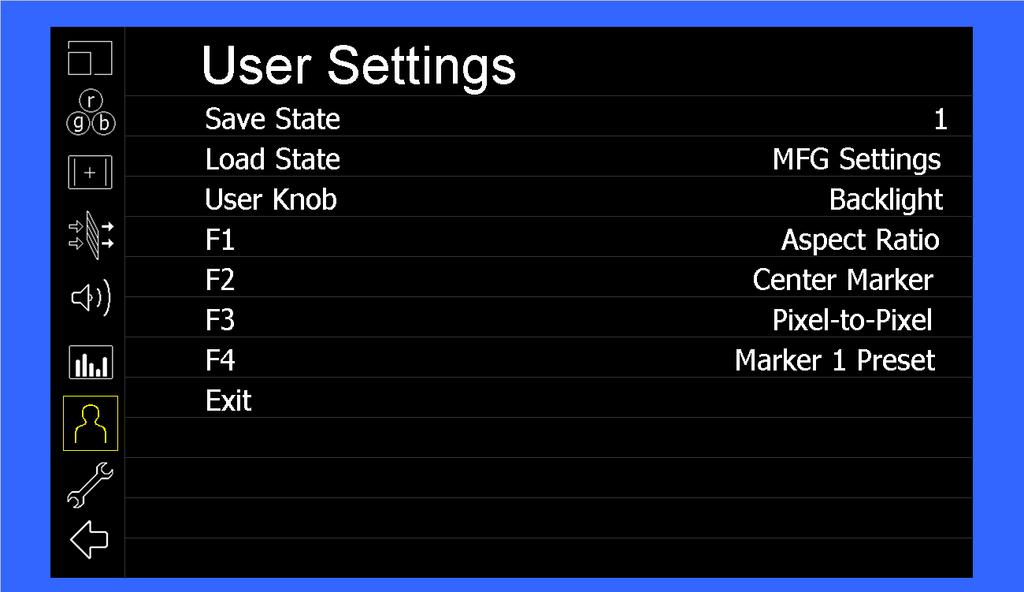 User Settings Submenu MAIN MENU AND NAVIGATION Use the User Settings submenu to customize User Settings and Function buttons on the monitor s keypad for easy access to frequently used features.