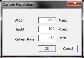 Custom Resolutions dialog 5. Click OK button to save custom resolution. Click Cancel button to discard the changes made in the Custom Resolution screen.