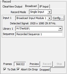 Record 1 Broadcast Input In Broadcast input mode, make sure the source is connected before previewing and ClearView will auto senses the video format.