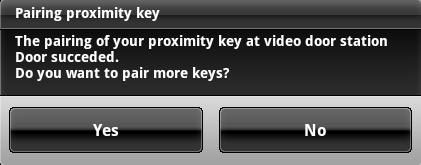 Put your chip key into the detection range (marked in red) of the video door station. After a successful pairing, additional chip keys can be paired.