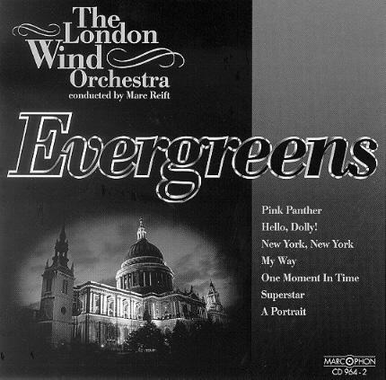 DISCOGRAPHY Evergreens The London Wind Orchestra conducted by Marc Reit 1 Attention, Mesdames et Messieurs Michel Fugain 02 2 Strike up the Band George Gershwin 1 58 4 A Portrait George Gershwin My