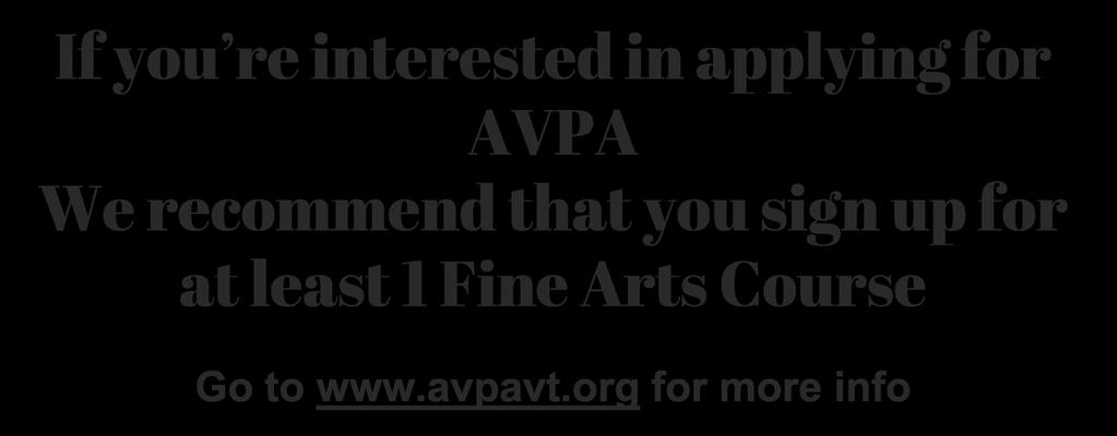 If you r e int er est ed in applying for AVPA W e r ecommend that you