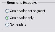 d. In the Segment Headers section, select the One header only option to create only one header in the file to which LabVIEW writes the data. e.