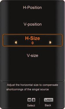 H/V Position To select the options in the H/V Position sub-menu, press the MENU button or the button.