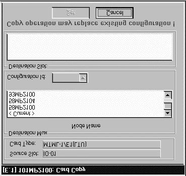 Megaplex-2200 Edit Configuration Operations RADview-PC/TDM User s Manual Figure 38. Card Copy Dialog Box Table 24.