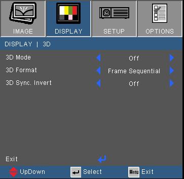 User Controls DISPLAY 3D IR options may vary according to model. 3D Sync Invert is only available when 3D is enabled and this mode 3D is for DLP link glass only.