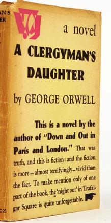 LANGUAGE OUGHT TO BE THE JOINT CREATION OF POETS AND MANUAL WORKERS. GEORGE ORWELL 194/ Orwell, George [pseudonym of Eric Arthur Blair]: A CLERGYMAN S DAUGHTER London: Victor Gollancz.