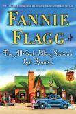 Page 4 of 8 So many books so little time. A Bookworm s View The All-Girl Filling Station s Last Reunion by Fannie Flagg is light-hearted reading for the doldrums of winter.