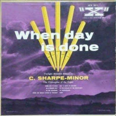 Sharpe-Minor When Day is Done Release Date: BB May, 1954 LPX-3012 Roy Smeck South of the