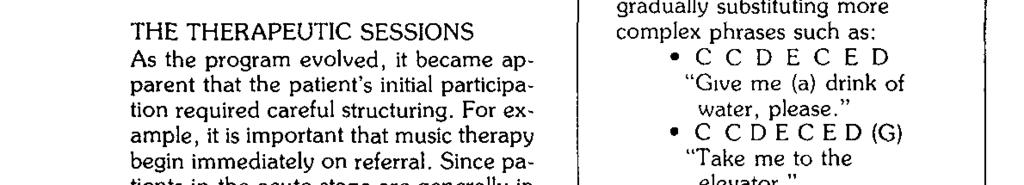 For example, it is important that music therapy begin immediately on referral.