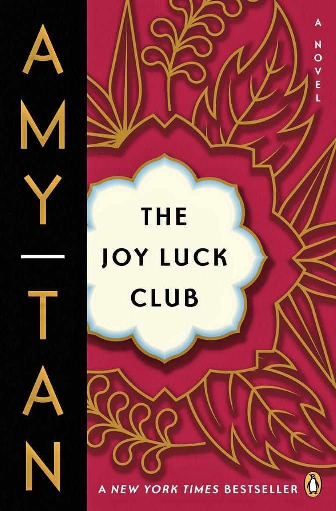 The Joy Luck Club: Amy Tan Mother & daughter clash in their differences cultural & generational Explores 4 mothers and