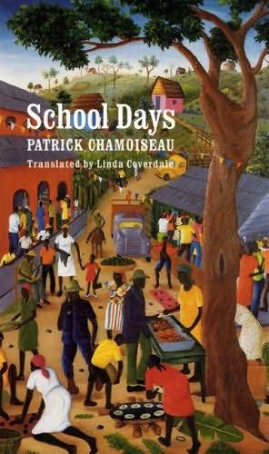 School Days: Patrick Chamoiseau Little Boy experiences what it s like to go to school and consequently, learns social mores School is a place for