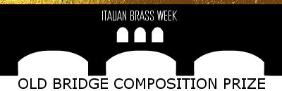 19th International Brass Festival 1st edition Regulations Article 1 - Object The ITALIAN BRASS NETWORK with the support of Italian Brass Week, hereby announces the First Edition of the «Old Bridge»