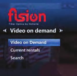 category Current Rentals Lists previously selected videos still available for viewing Search Search for your favorite Video On Demand titles by