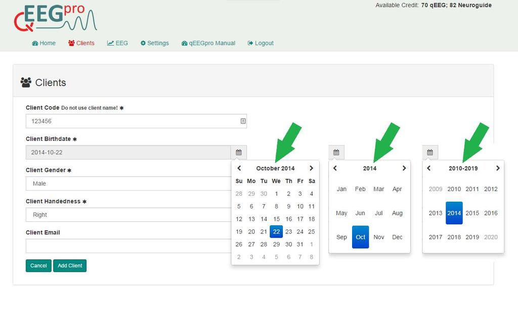 The age of the client can easily be selected by using the calendar tool. Left click on the upper panel in the calendar tool to switch from days to months and years (see below). 5.