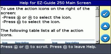 Getting help The EZ Guide 250 lightbar has built in help that explains how to use the current screen.