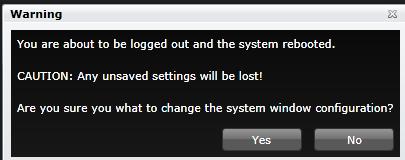 Please configure how many displays planning to use for the system since the system requires reboot to change window configuration.