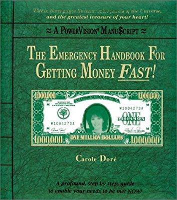 The Emergency Handbook For Getting Money FAST! By Carole Doré The Emergency Handbook For Getting Money FAST!
